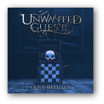 Grave Metallum  Unwanted Guest